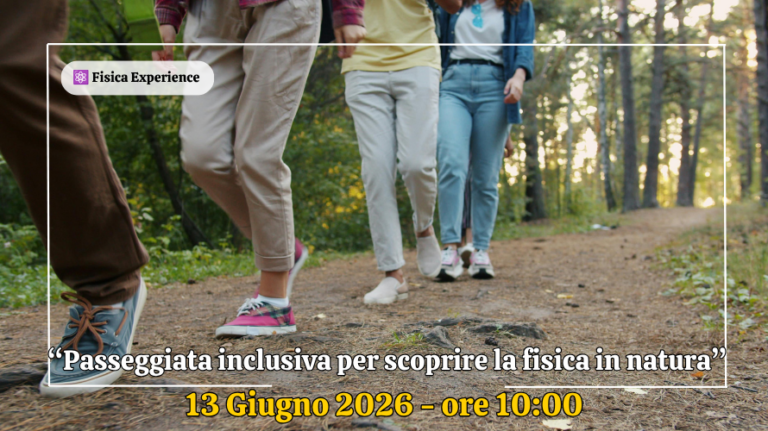 ⚛Passeggiata inclusiva per scoprire la fisica in natura